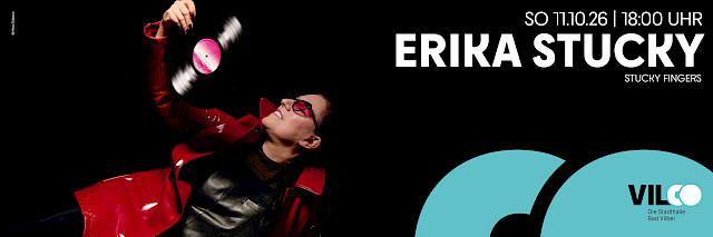 Tickets und Infos zu Erika Stucky - VILCO
